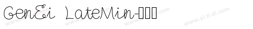GenEi LateMin字体转换